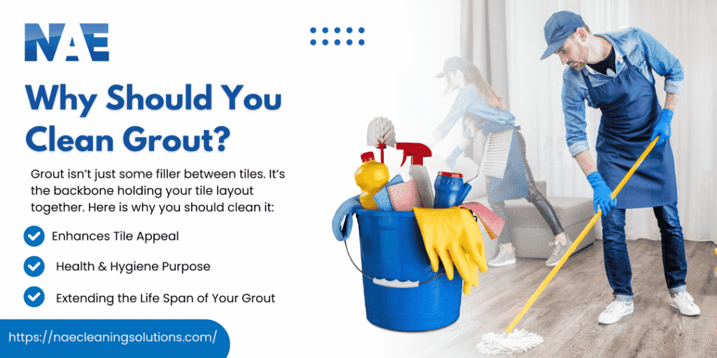 Why Should You Clean Grout